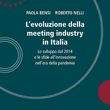 L’evoluzione della Meeting Industry in Italia e lo spartiacque della pandemia