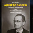Ricordando De Gasperi: voglia di politica, voglia d&rsquo;Europa