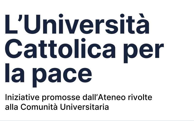 L'Università Cattolica per la pace