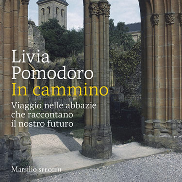 Abbazie, fari nella civiltà d’Europa