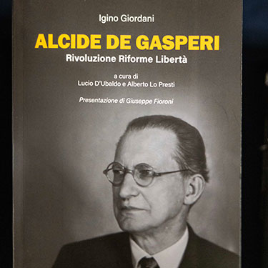 Ricordando De Gasperi: voglia di politica, voglia d&rsquo;Europa