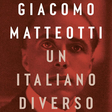 Giacomo Matteotti, un italiano diverso